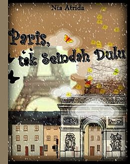 Paris, Tak Seindah Dulu, Nia Afrida