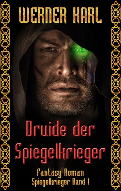 Druide der Spiegelkrieger, Werner Karl