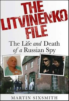 The Litvinenko File, Martin Sixsmith