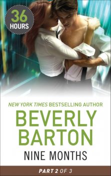 Nine Months Part 2, Beverly Barton