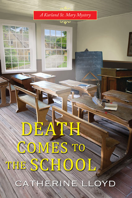 Death Comes to the School, Catherine Lloyd