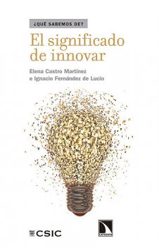 El significado de innovar, Elena Castro Martínez, Ignacio Fernández de Lucio