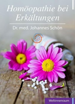 Homöopathie bei Erkältungen, med. Johannes Schön