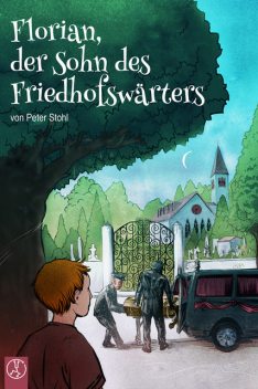 Florian, der Sohn des Friedhofswärters, Peter Stohl, Boris Bashirov, Christian Krank