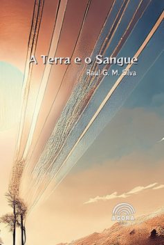 A Terra E O Sangue, Raul, G.M. Silva