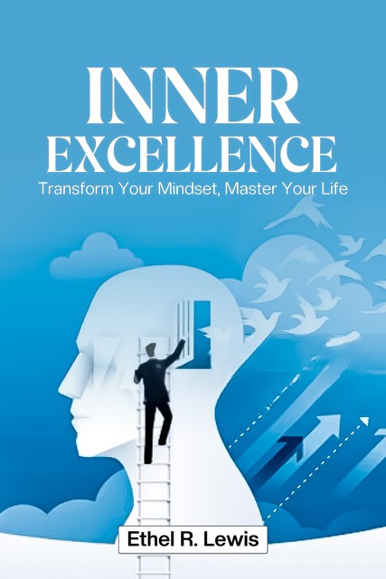 Inner Excellence, Ethel R. Lewis