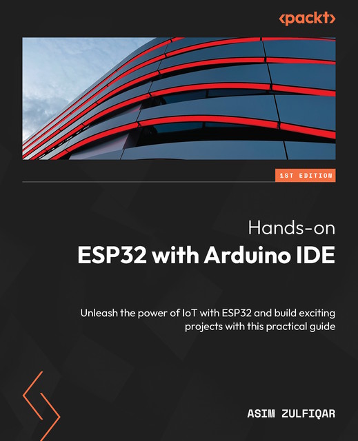 Hands-on ESP32 with Arduino IDE, Asim Zulfiqar