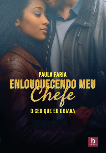 Enlouquecendo Meu Chefe, Paula Faria
