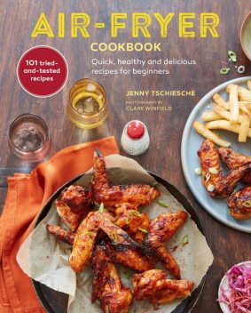 Air-fryer Cookbook, Jenny Tschiesche