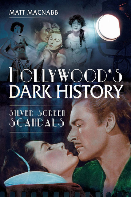 Hollywood's Dark History, Matt MacNabb