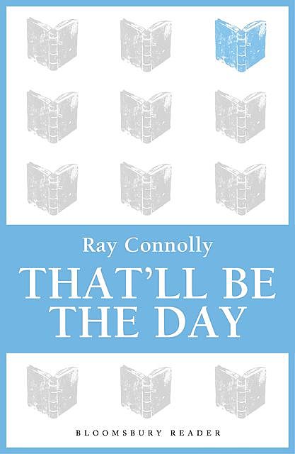 That'll Be The Day, Ray Connolly