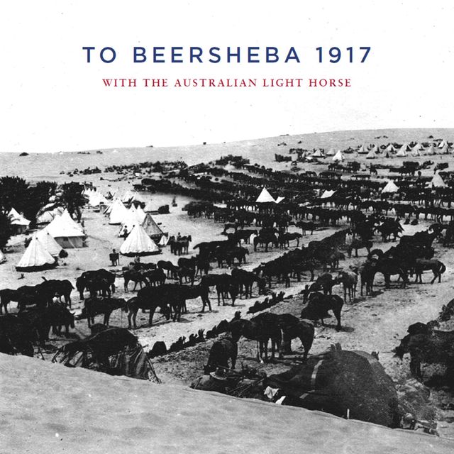 To Beersheba 1917, Ion Idriess