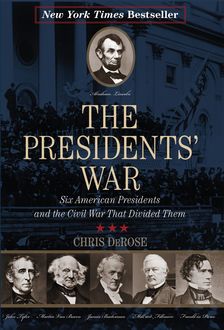 The Presidents' War, Chris DeRose