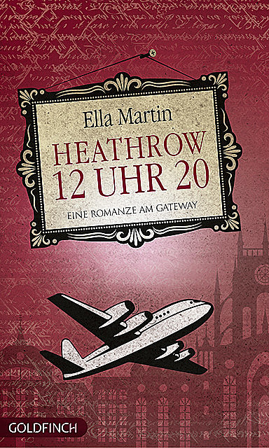 12 Uhr 20 Heathrow, Ella Martin