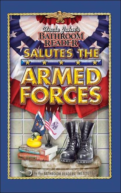 Uncle John's Bathroom Reader Salutes the Armed Forces, Bathroom Readers' Institute
