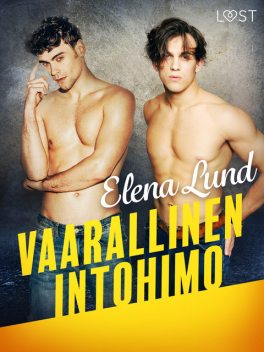 Vaarallinen halu – eroottinen novelli, Elena Lund