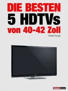 Die besten 5 HDTVs von 40 bis 42 Zoll, Tobias Runge, Herbert Bisges