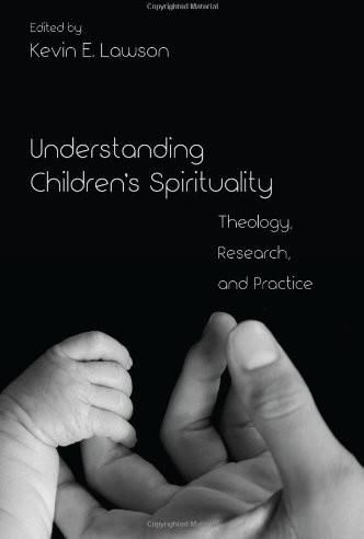 Understanding Children's Spirituality, Kevin Lawson