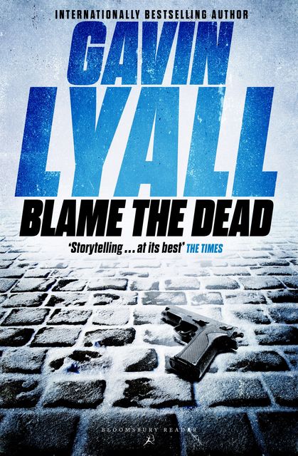 Blame The Dead, Gavin Lyall