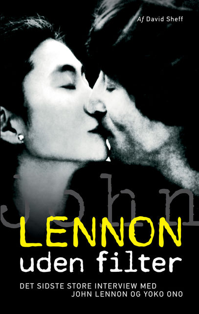 Lennon uden filter, David Sheff