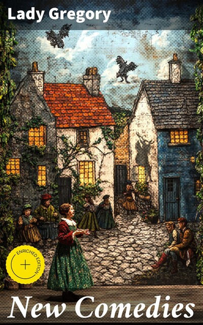New Comedies, Lady Gregory