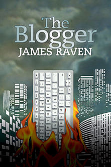 The Blogger, James Raven