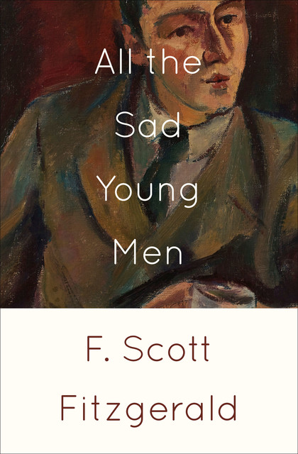 All the Sad Young Men, Francis Scott Fitzgerald