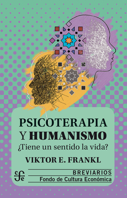 Psicoterapia y humanismo, Viktor Frankl