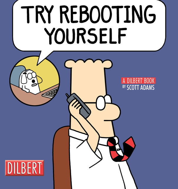 Try Rebooting Yourself: A Dilbert Collection, Scott Adams