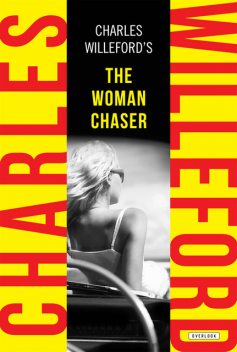 The Woman Chaser, Charles Willeford