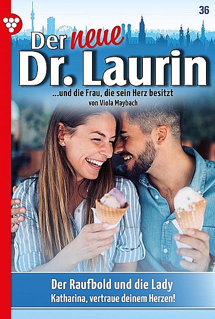Der neue Dr. Laurin 36 – Arztroman, Viola Maybach