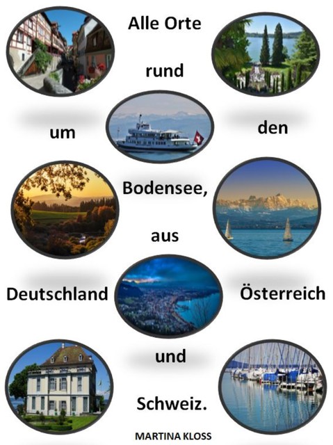 Bodenseeorte aus Deutschland, Schweiz und Österreich, Martina Kloss