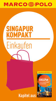 MARCO POLO kompakt Reiseführer Singapur – Einkaufen, Rainer Wolfgramm