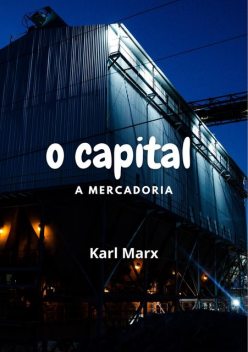 O Capital, Karl Marx