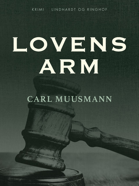 Lovens arm, Carl Muusmann