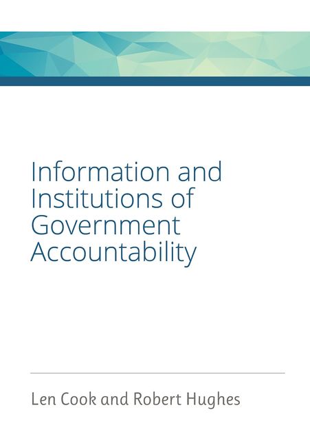 Information and Institutions of Government Accountability, Robert Hughes, Leonard Warren Cook