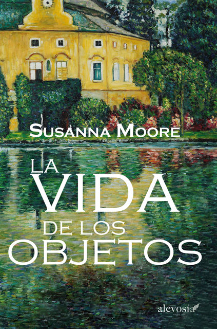 La vida de los objetos, Susanna Moore