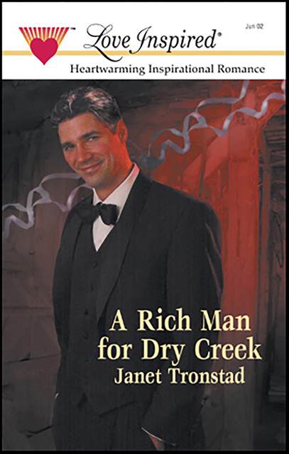 A Rich Man for Dry Creek, Janet Tronstad