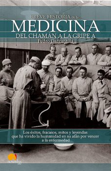 Breve historia de la medicina, Pedro Gargantilla Madera