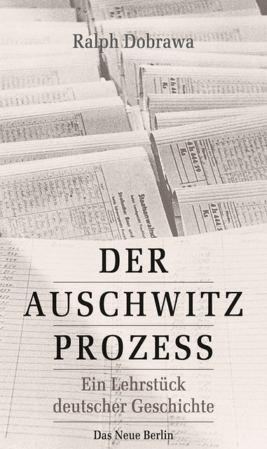 Der Auschwitz-Prozess, Ralph Dobrawa