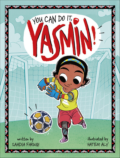 You Can Do It, Yasmin, Saadia Faruqi