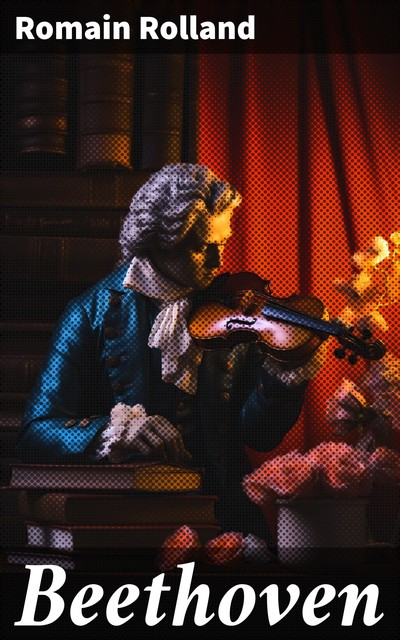 Beethoven, Romain Rolland