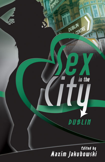 Sex in the City – Dublin, Maxim Jakubowski