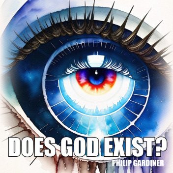 Does God Exist, Philip Gardiner