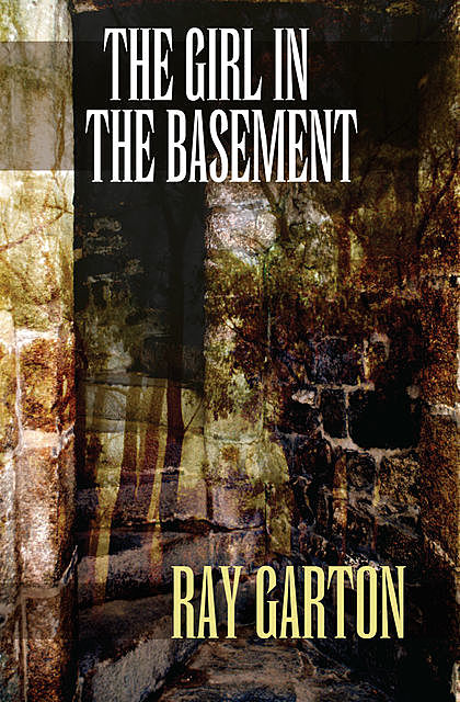 The Girl in the Basement, Ray Garton