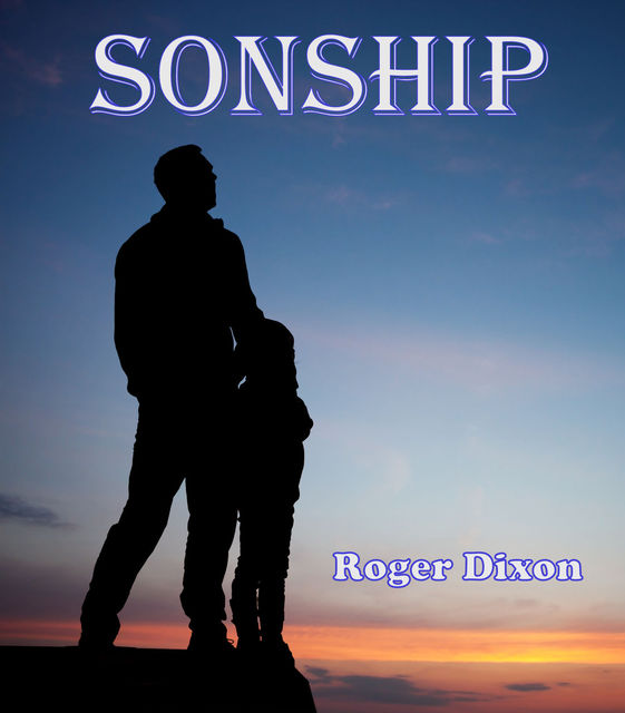 Sonship, Roger Dixon
