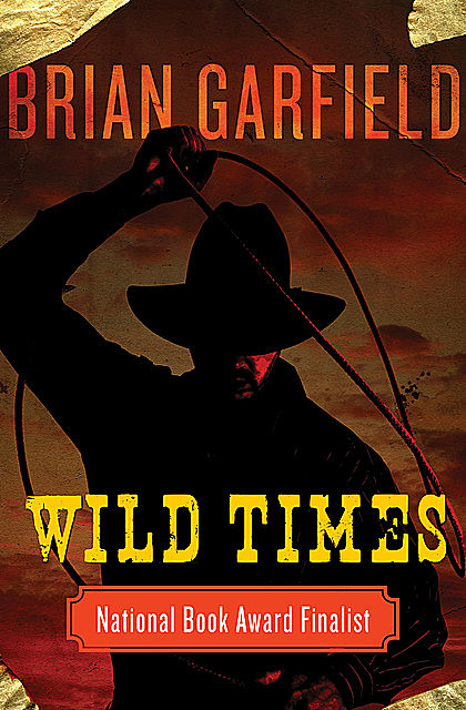 Wild Times, Brian Garfield