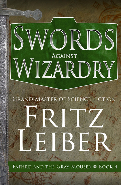 Swords Against Wizardry, Fritz Leiber