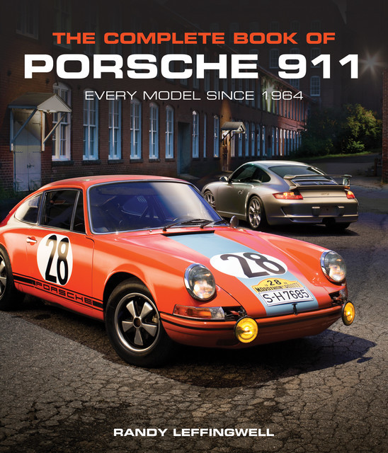 The Complete Book of Porsche 911, Randy Leffingwell