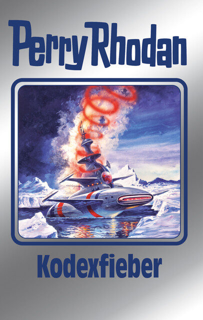 Perry Rhodan 154: Kodexfieber (Silberband), Kurt Mahr, Arndt Ellmer, H.G. Ewers